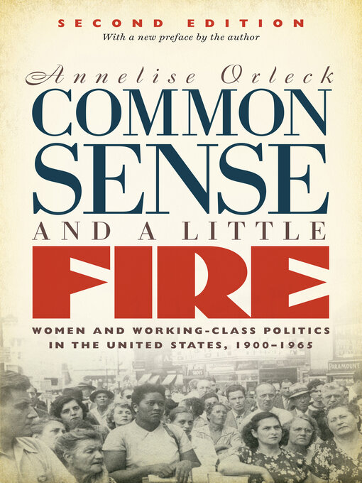 Title details for Common Sense and a Little Fire by Annelise Orleck - Available
